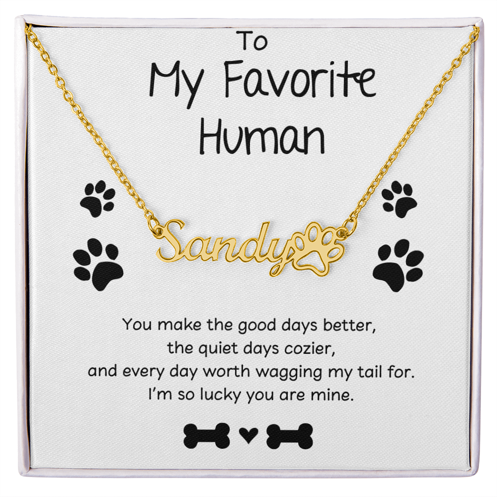 Personalized Dog Name Necklace - To My Favorite Human