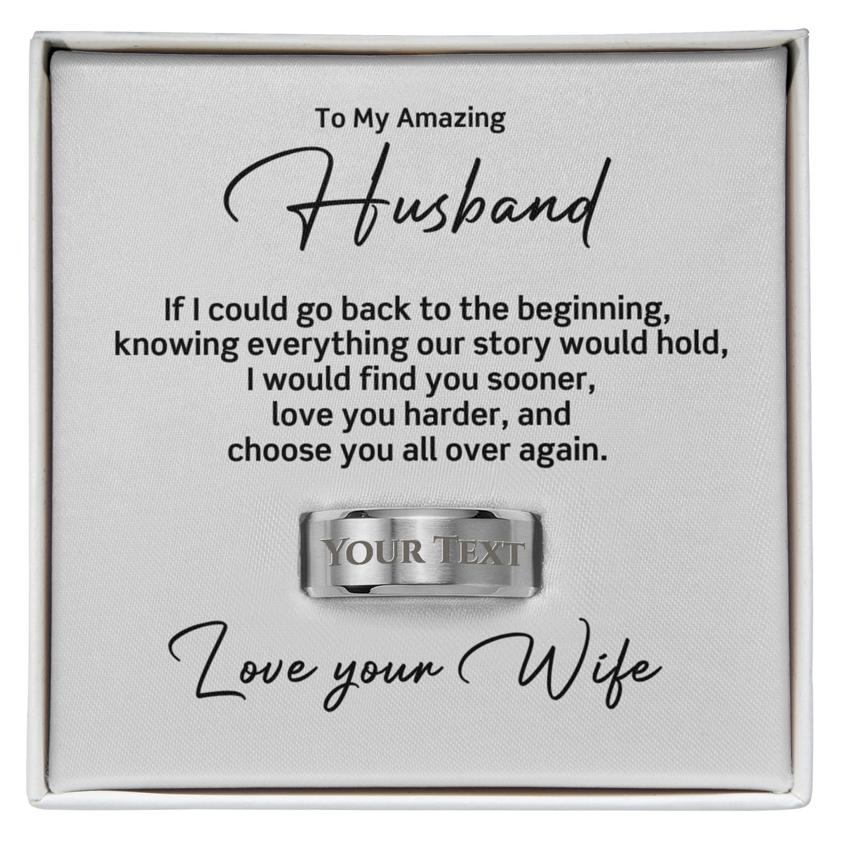 To My Husband – I'd Choose You All Over Again Personalized Engraved Ring