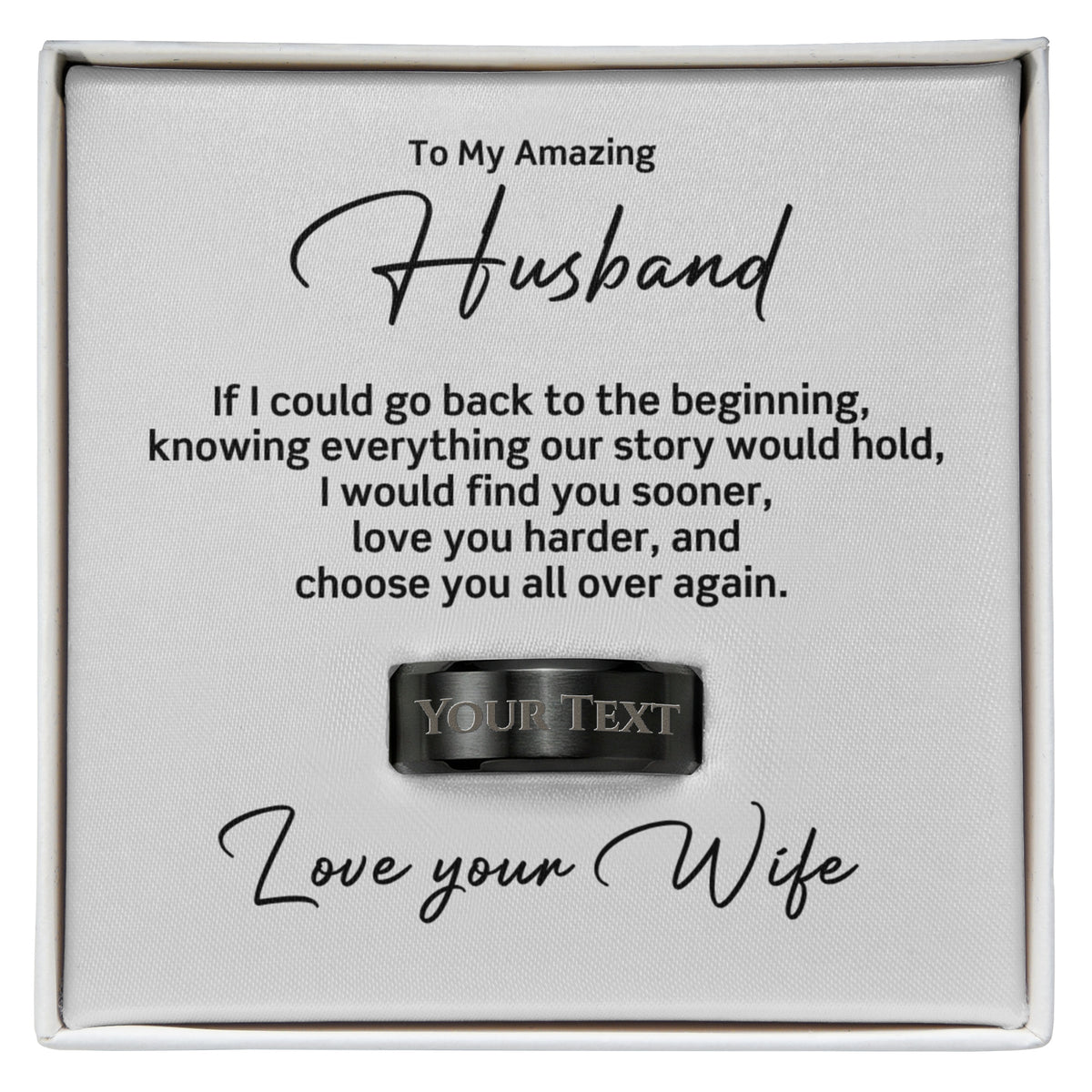 To My Husband – I'd Choose You All Over Again Personalized Engraved Ring