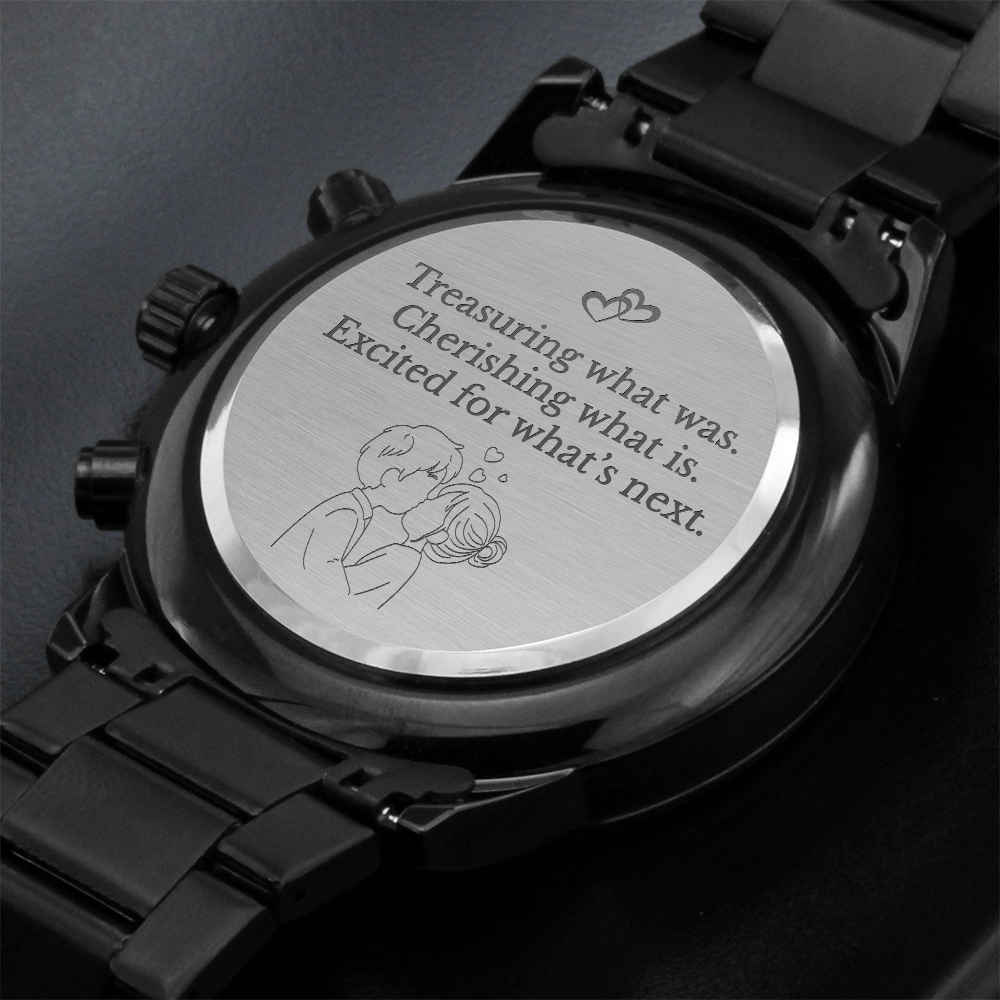 Treasuring What Was Engraved Black Chronograph Watch – Romantic Gift for Him