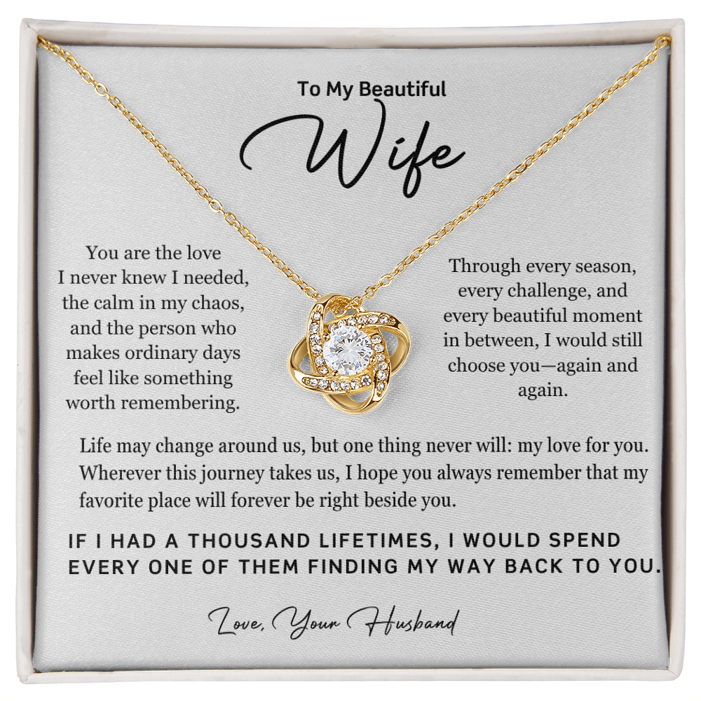 To My Beautiful Wife – A Thousand Lifetimes Love Knot Necklace