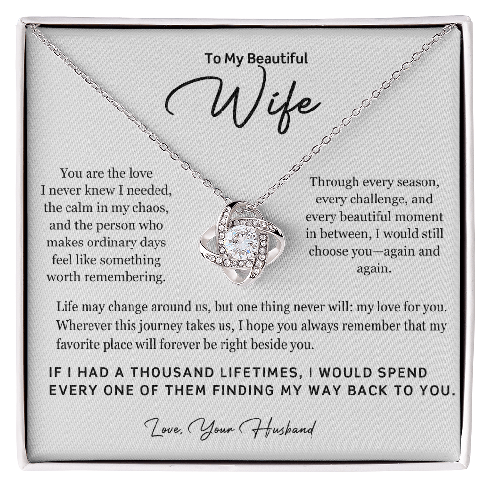 To My Beautiful Wife – A Thousand Lifetimes Love Knot Necklace