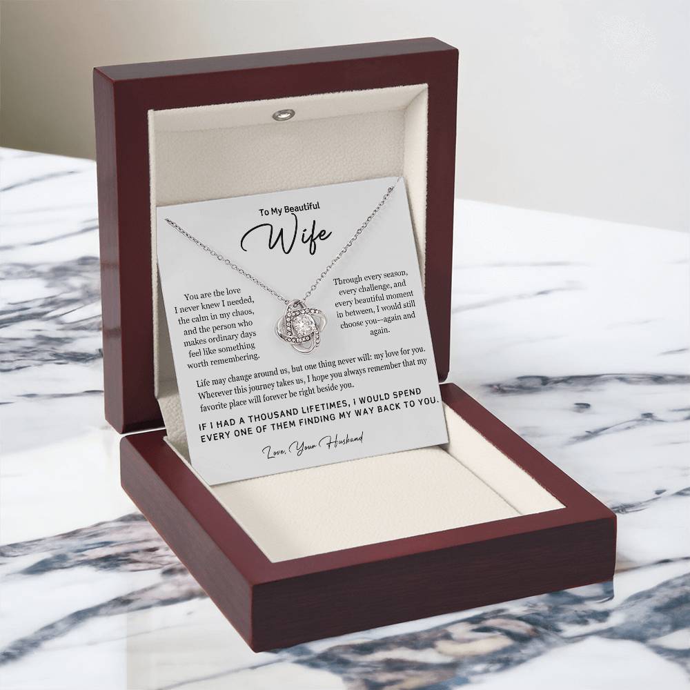 To My Beautiful Wife – A Thousand Lifetimes Love Knot Necklace