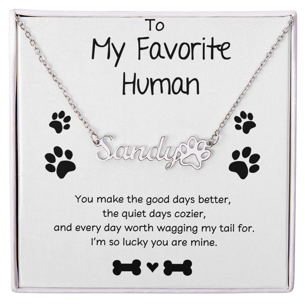 Personalized Dog Name Necklace - To My Favorite Human