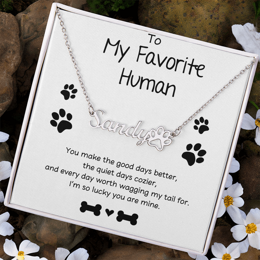 Personalized Dog Name Necklace - To My Favorite Human