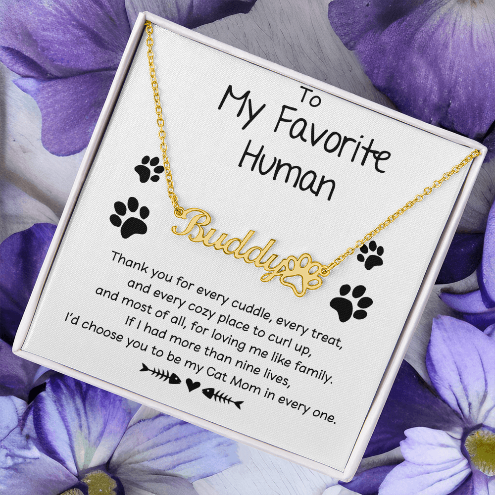 To My Favorite Human Cat Mom Gift - Cat Name Necklace