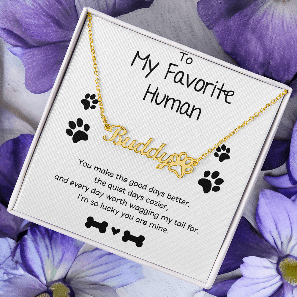 Personalized Dog Name Necklace - To My Favorite Human