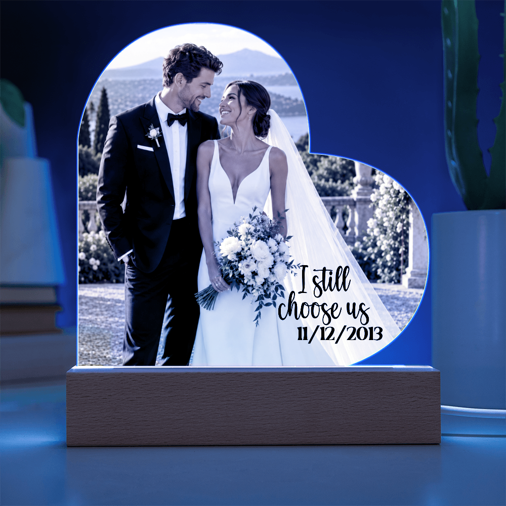 Personalized Wedding Photo Heart Acrylic Plaque – “I Still Choose Us” Anniversary Gift