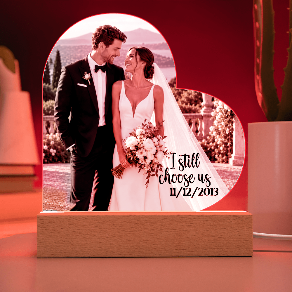 Personalized Wedding Photo Heart Acrylic Plaque – “I Still Choose Us” Anniversary Gift