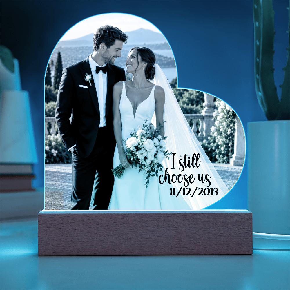 Personalized Wedding Photo Heart Acrylic Plaque – “I Still Choose Us” Anniversary Gift
