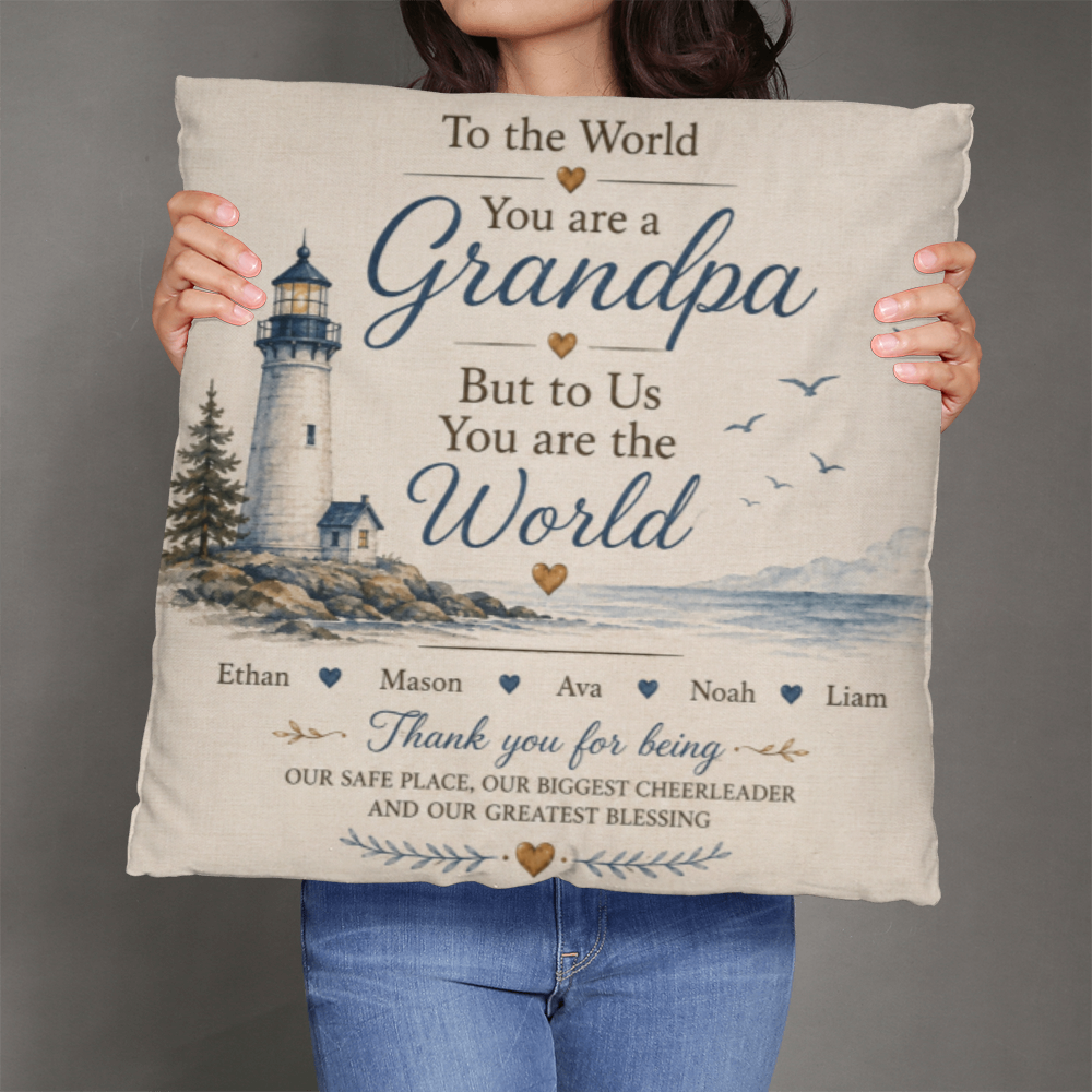 To the World You Are a Grandpa Personalized Grandchildren Lighthouse Pillow