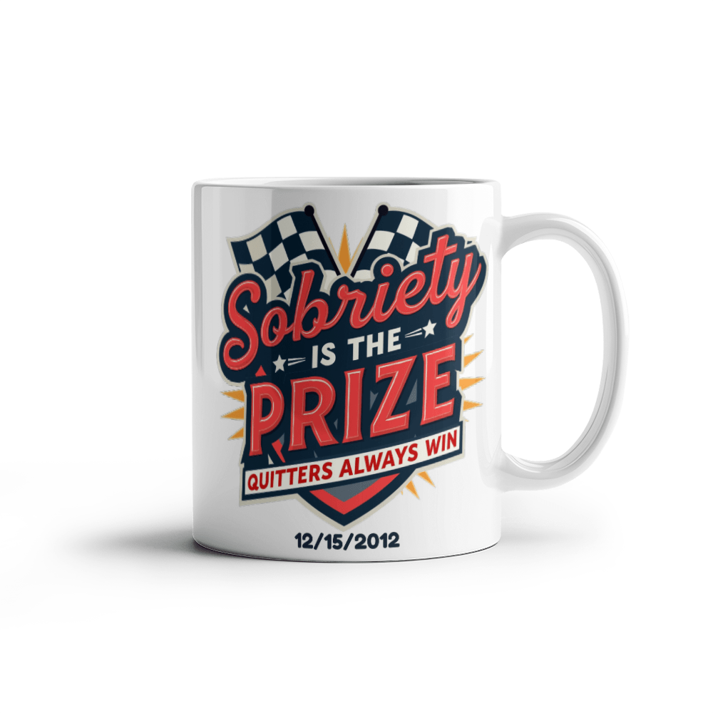 Customizable white mug with colorful “Sobriety is the Prize” graphic and date “12/15/2012”