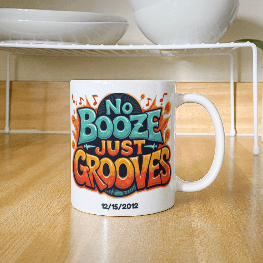 White ceramic mug with 'No Booze Just Grooves' print and date 12/15/2012