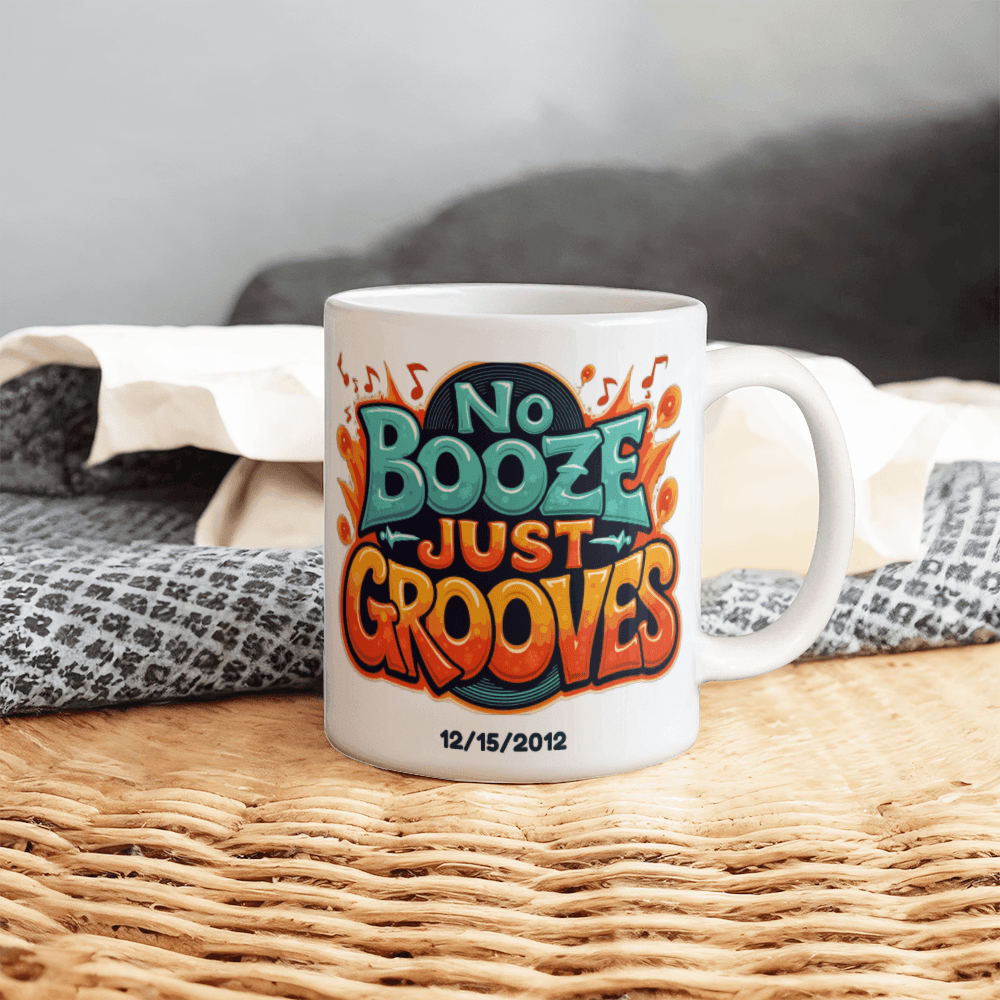 White ceramic mug with 'No Booze Just Grooves' print and date 12/15/2012