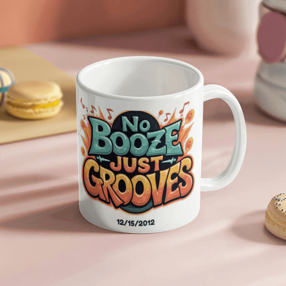 White ceramic mug front view with 'No Booze Just Grooves' print and date 12/15/2012