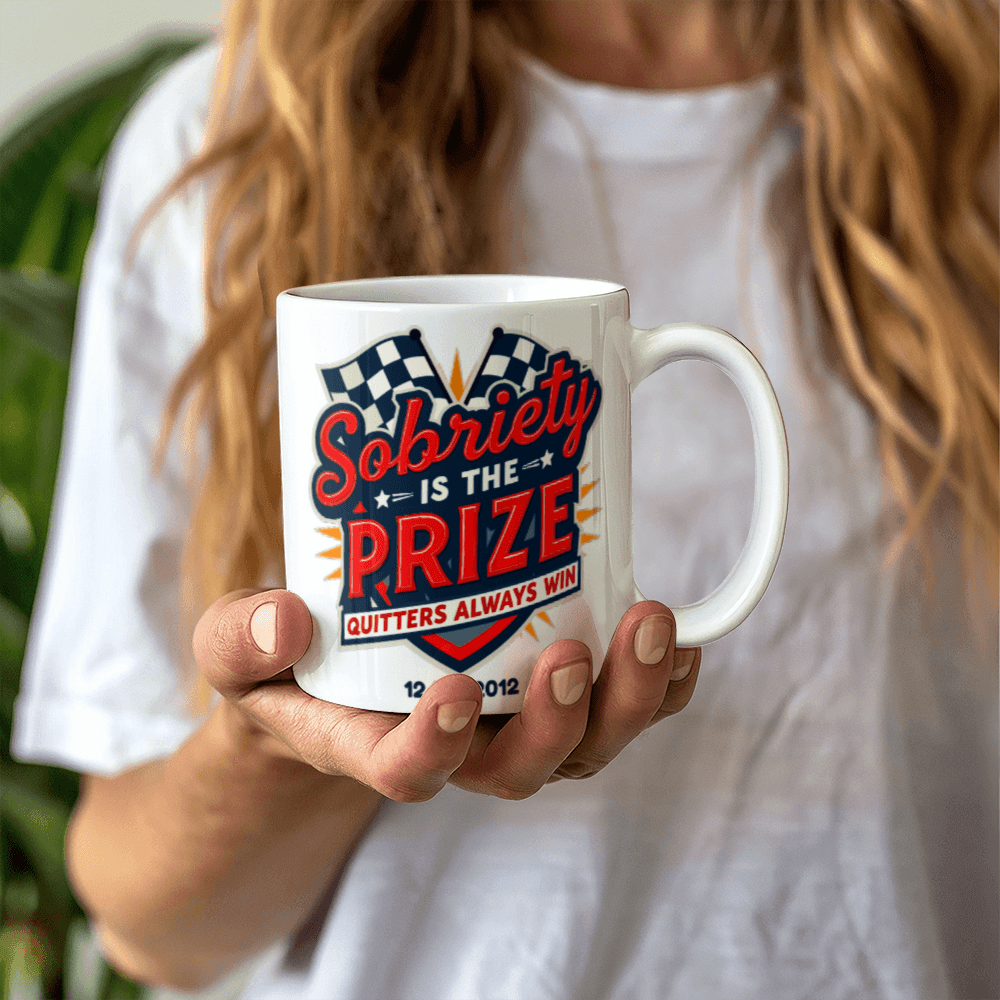 Customizable white mug held in hands with “Sobriety is the Prize” and “Quitters always win”
