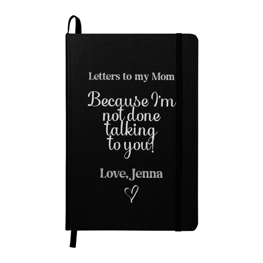 Letters to My Mom Memorial Journal – Because I'm Not Done Talking to You