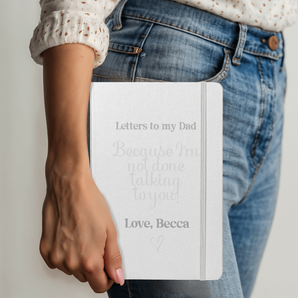 Letters to Dad Memorial Journal – Because I'm Not Done Talking to You