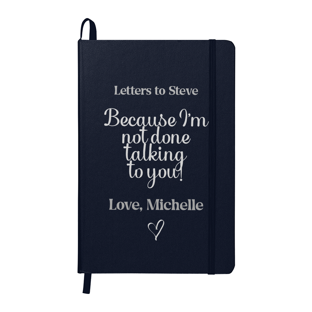 Letters to Someone You Love Memorial Journal – Because I'm Not Done Talking to You