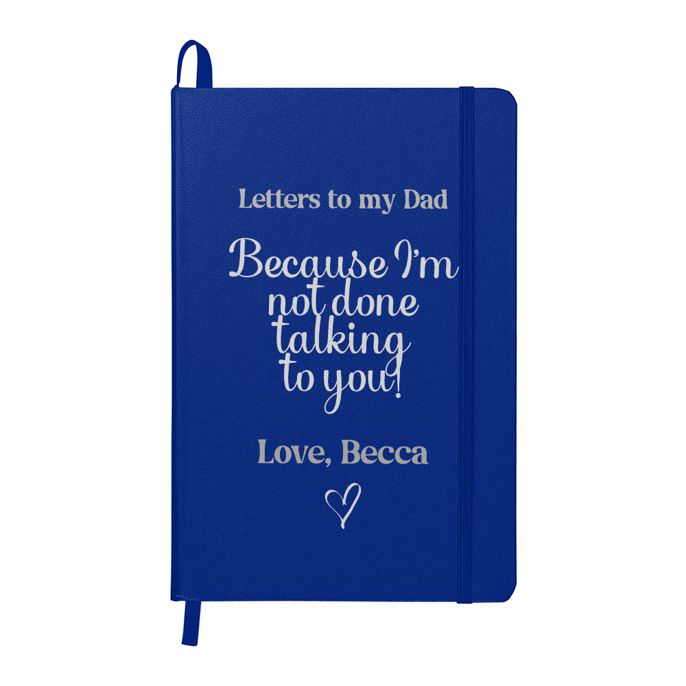 Letters to Dad Memorial Journal – Because I'm Not Done Talking to You