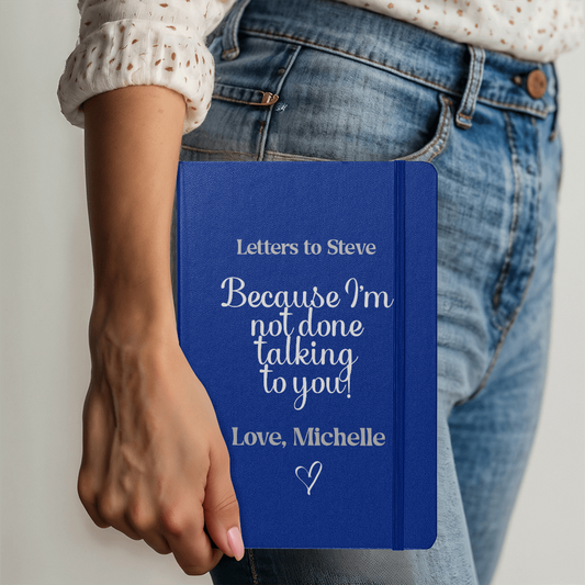 Letters to Someone You Love Memorial Journal – Because I'm Not Done Talking to You