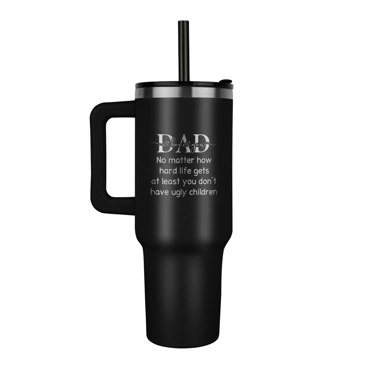 Dad, At Least You Don't Have Ugly Children Funny Tumbler