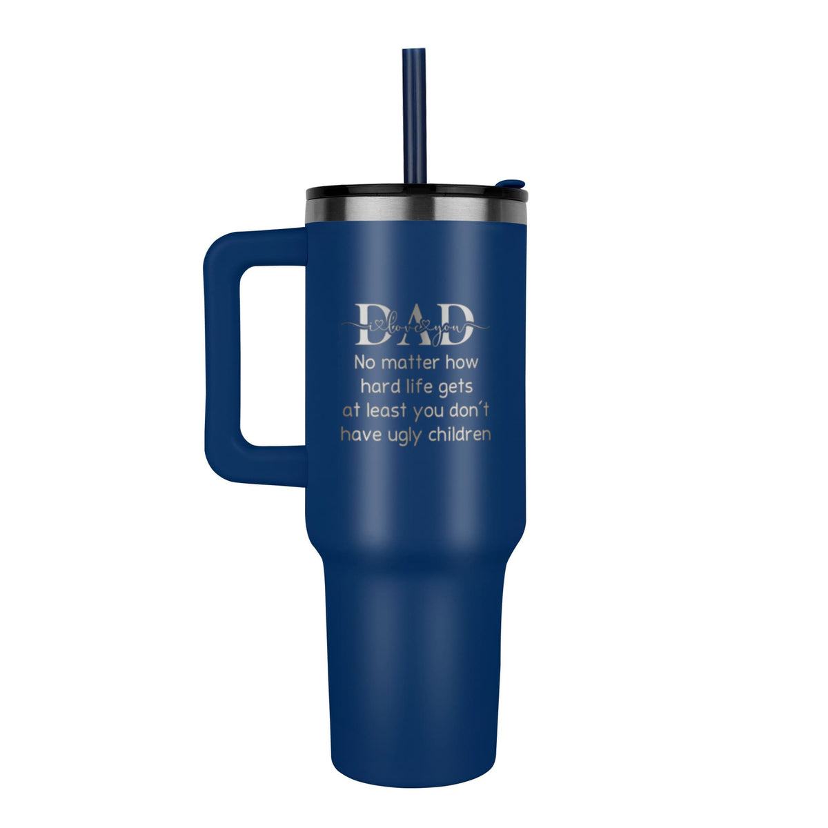 Dad, At Least You Don't Have Ugly Children Funny Tumbler