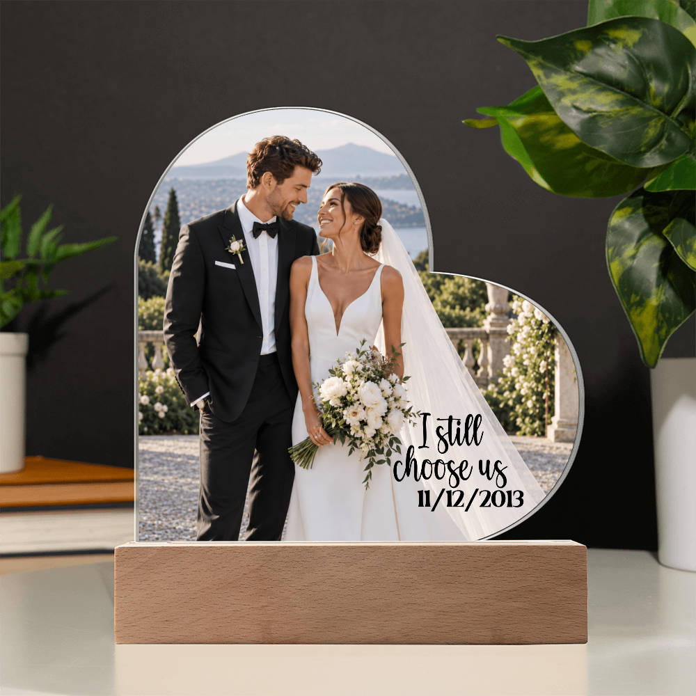 Personalized Wedding Photo Heart Acrylic Plaque – “I Still Choose Us” Anniversary Gift