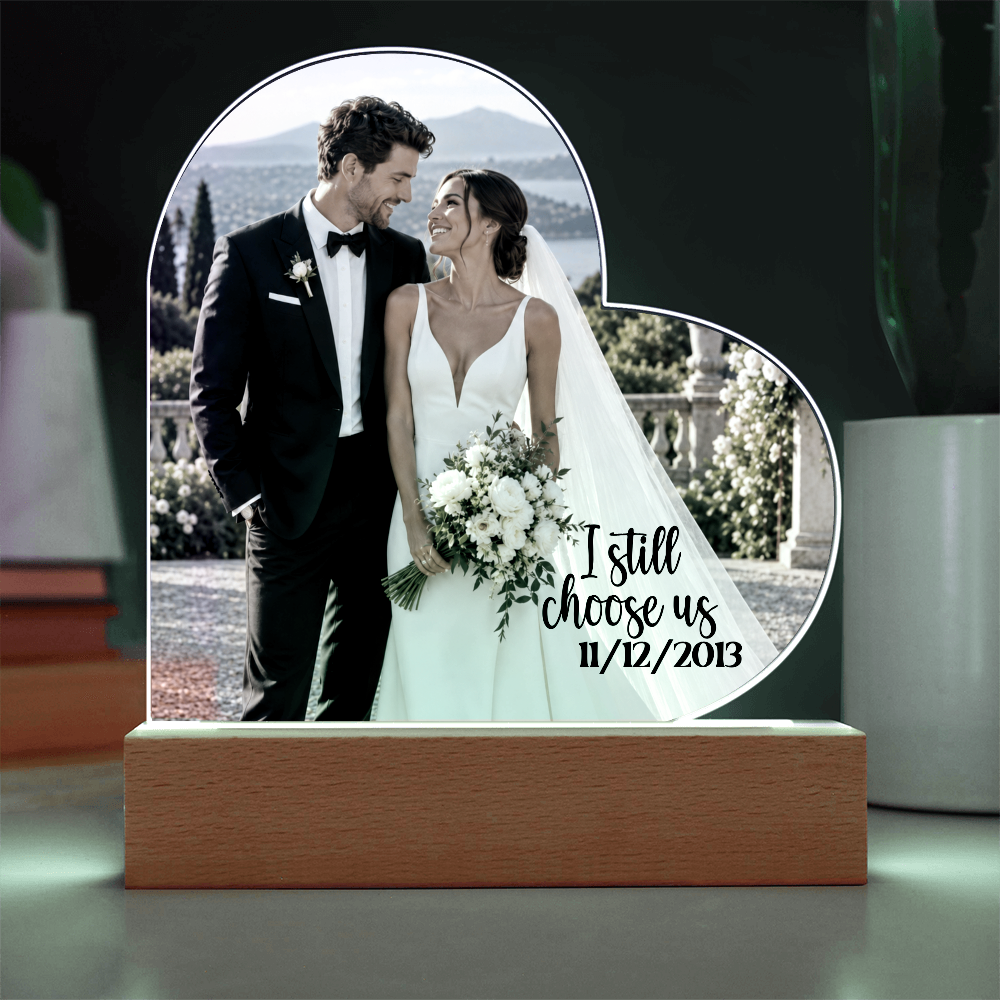 Personalized Wedding Photo Heart Acrylic Plaque – “I Still Choose Us” Anniversary Gift
