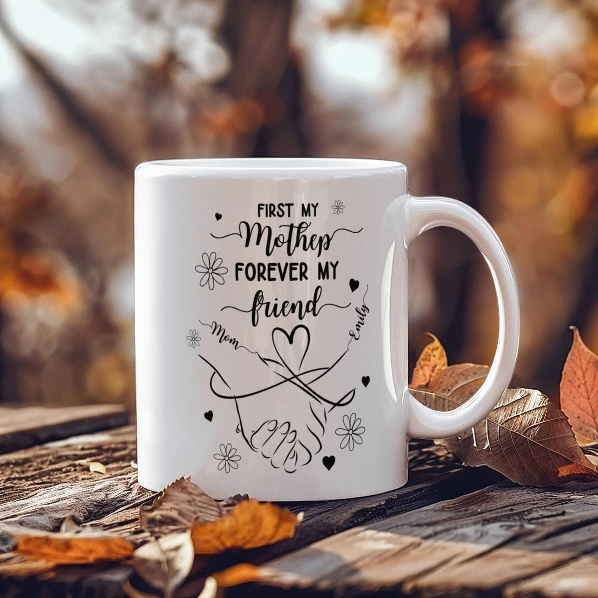 First My Mother, Forever My Friend – Personalized Mom & Daughter Mug