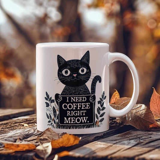 I Need Coffee Right Meow Funny Cat Coffee Mug