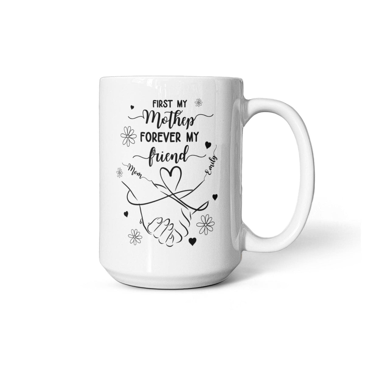 First My Mother, Forever My Friend – Personalized Mom & Daughter Mug