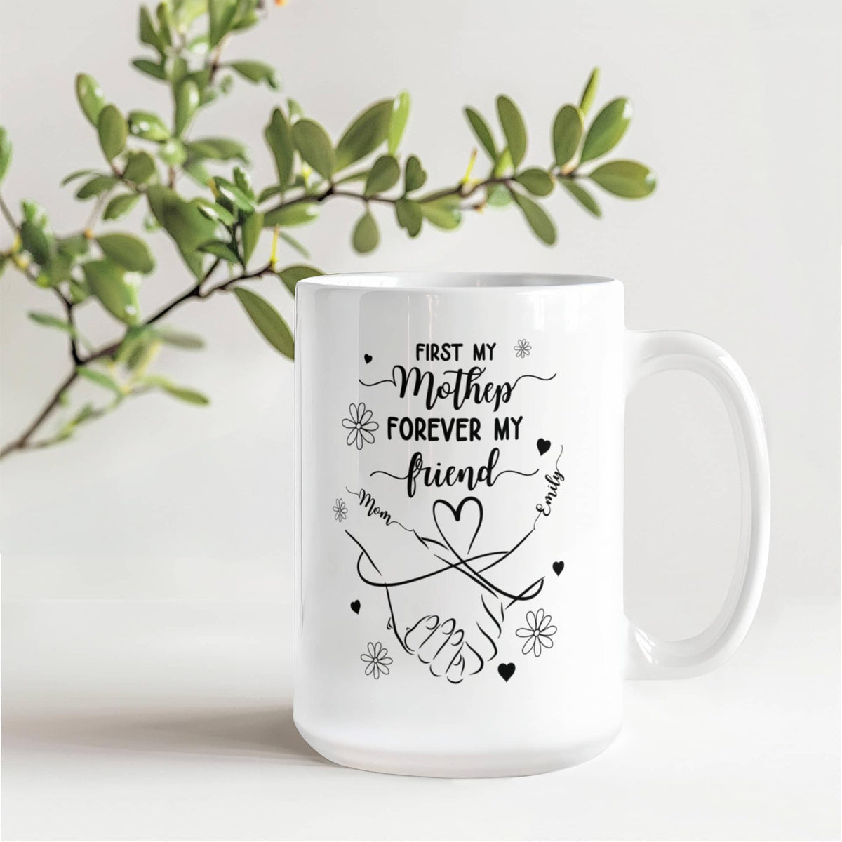 First My Mother, Forever My Friend – Personalized Mom & Daughter Mug