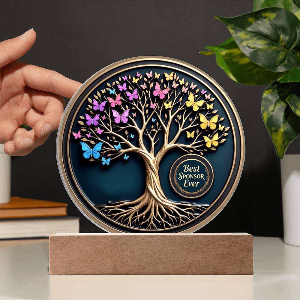 LED circle acrylic keepsake with tree, butterflies, and “Best Sponsor Ever” badge